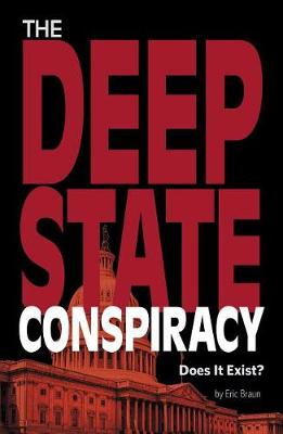Book cover for The Deep State Conspiracy, Does It Exist?