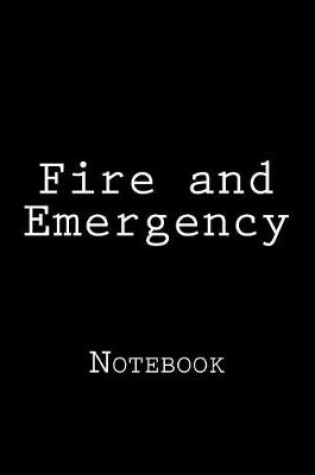 Cover of Fire and Emergency