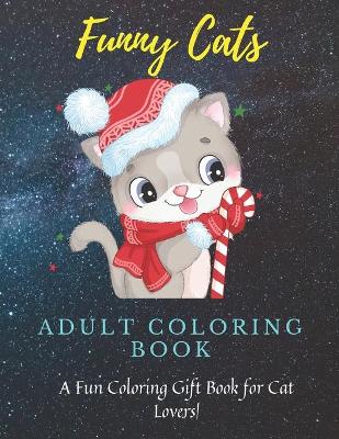 Book cover for Funny Cats Adult Coloring book