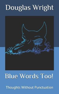 Book cover for Blue Words Too!