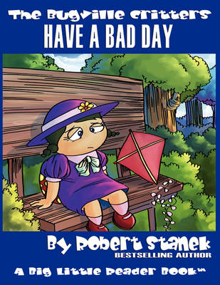Cover of Have a Bad Day (The Bugville Critters #11, Lass Ladybug's Adventures Series)