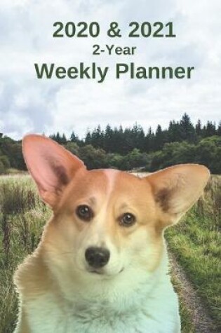 Cover of 2020 & 2021 Weekly Planner - Two Year Appointment Book Gift - Two-Year Agenda Notebook for Welsh Corgi Dog Owners