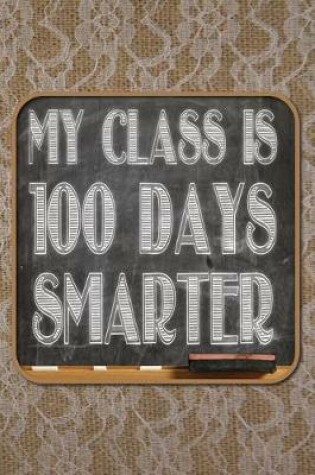 Cover of First 100 Days of School My Class Is 100 Days Smarter