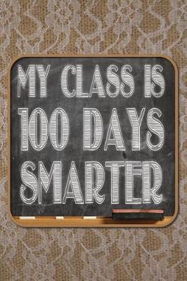 Cover of First 100 Days of School My Class Is 100 Days Smarter