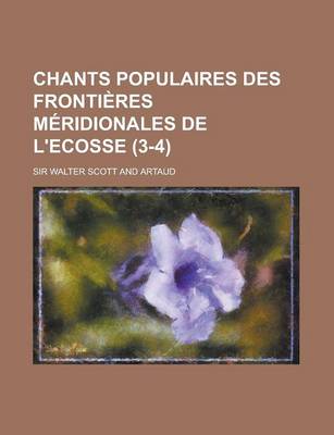 Book cover for Chants Populaires Des Frontieres Meridionales de L'Ecosse (3-4)