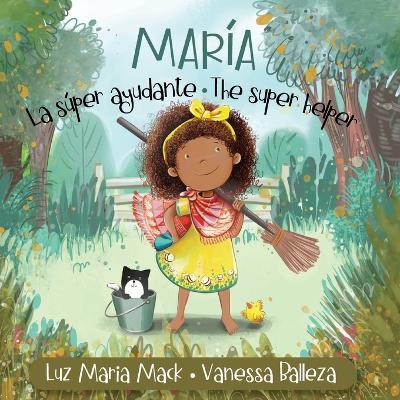 Book cover for María la Súper Ayudante/ María the Super Helper (Pequeña María/ Little María Books)