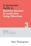 Book cover for A Systematic Guide to Business Acumen and Leadership Using Dilemmas