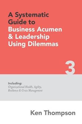 Book cover for A Systematic Guide to Business Acumen and Leadership Using Dilemmas