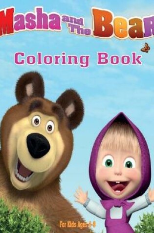 Cover of Masha and the Bear Coloring Book For kids