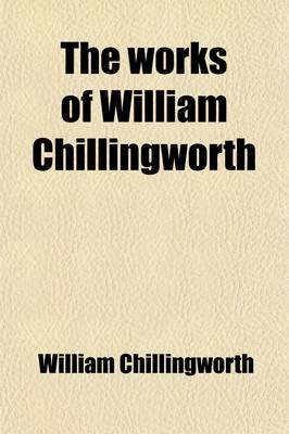 Book cover for The Works of William Chillingworth (Volume 2)