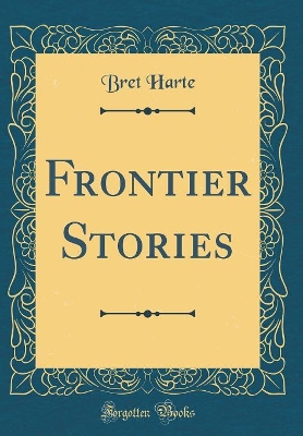 Book cover for Frontier Stories (Classic Reprint)