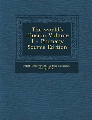 Book cover for The World's Illusion Volume 1 - Primary Source Edition