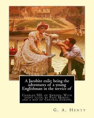 Book cover for A Jacobite exile; being the adventures of a young Englishman in the service of
