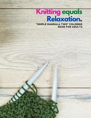 Book cover for Knitting equals Relaxation