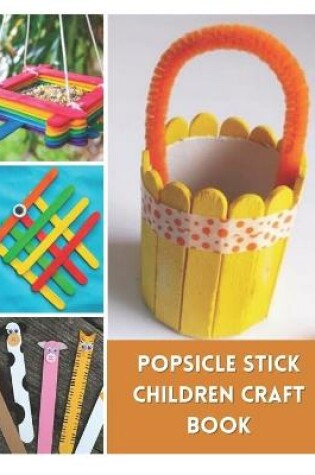 Cover of Popsicle Stick Children Craft Book