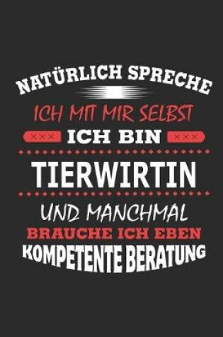 Cover of Naturlich spreche ich mit mir selbst Ich bin Tierwirtin und manchmal brauche ich eben kompetente Beratung