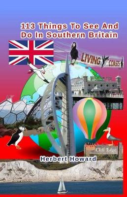 Book cover for 113 Things To See And Do In Southern Britain