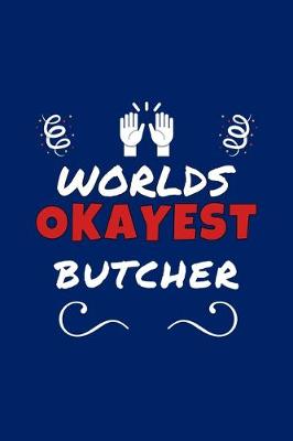 Book cover for Worlds Okayest Butcher