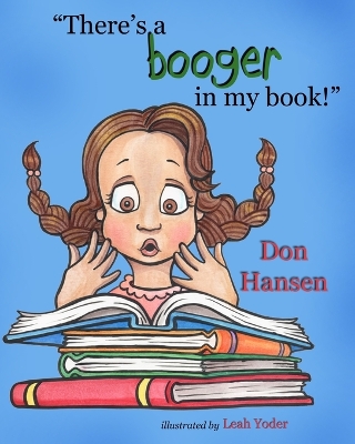 Book cover for "There's a booger in my book!"