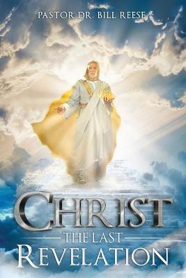 Book cover for CHRIST The Last Revelation