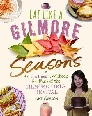 Book cover for Eat Like a Gilmore: Seasons