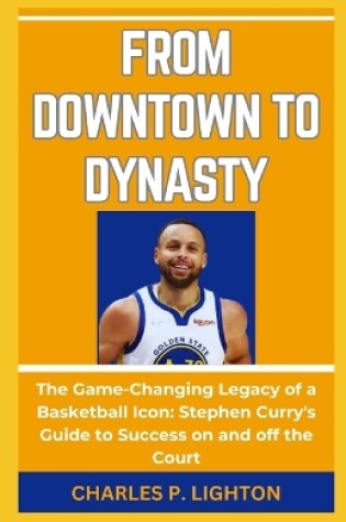 Cover of From Downtown to Dynasty