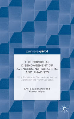 Book cover for The Individual Disengagement of Avengers, Nationalists, and Jihadists