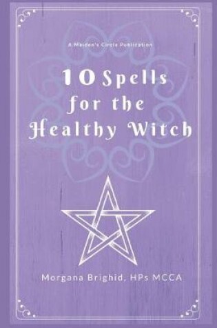 Cover of 10 Spells For The Healthy Witch