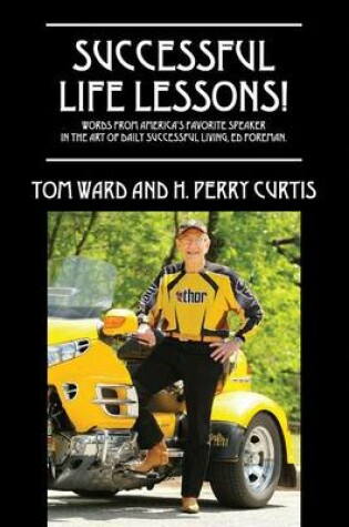 Cover of Successful Life Lessons! Words from America's Favorite Speaker in the Art of Daily Successful Living, Ed Foreman.