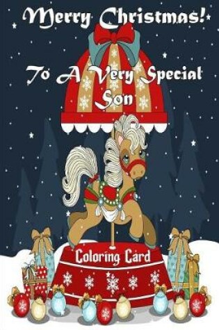 Cover of Merry Christmas To A Very Special Son! (Coloring Card)