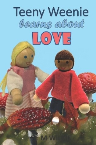Cover of Teeny Weenie Learns About Love