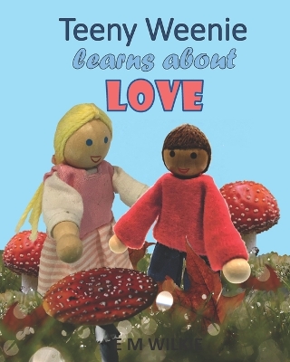 Book cover for Teeny Weenie Learns About Love