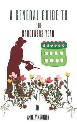 Book cover for A General Guide to the Gardeners Year