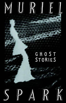 Book cover for The Ghost Stories of Muriel Spark