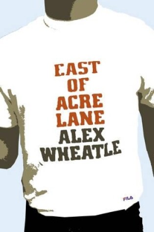 Cover of East of Acre Lane