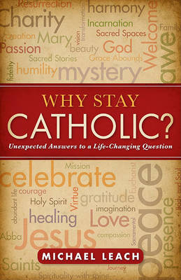 Book cover for Why Stay Catholic?
