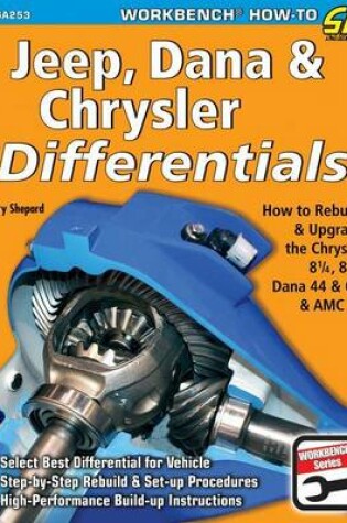 Cover of Jeep, Dana & Chrysler Differentials: How to Rebuild the 8-1/4, 8-3/4, Dana 44 & 60 & AMC 20