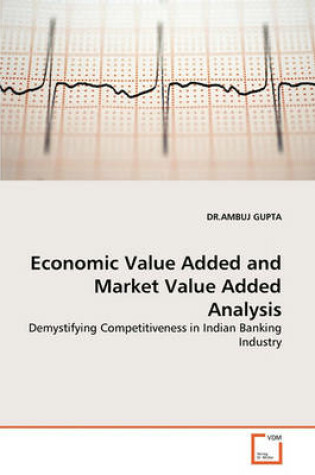 Cover of Economic Value Added and Market Value Added Analysis