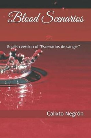 Cover of Blood scenarios