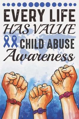 Book cover for Every Life Has Value Child Abuse Awareness