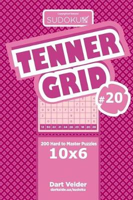 Cover of Sudoku Tenner Grid - 200 Hard to Master Puzzles 10x6 (Volume 20)