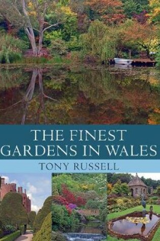 Cover of The Finest Gardens in Wales