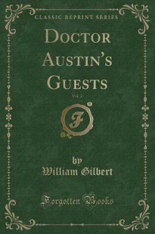 Cover of Doctor Austin's Guests, Vol. 2 (Classic Reprint)