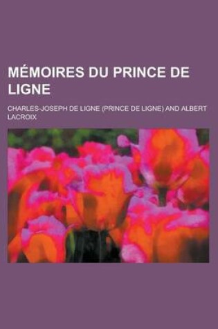 Cover of Memoires Du Prince de Ligne