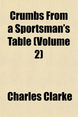 Book cover for Crumbs from a Sportsman's Table (Volume 2)