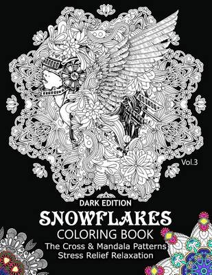 Book cover for Snowflake Coloring Book Dark Edition Vol.3