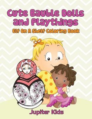 Book cover for Cute Bauble Dolls and Playthings