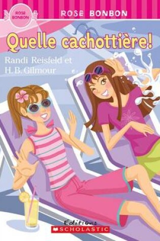 Cover of Quelle Cachotti?re!