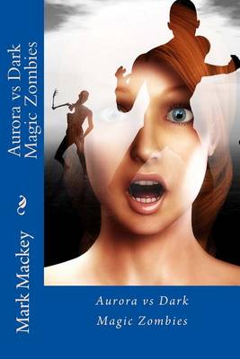 Book cover for Aurora Vs Dark Magic Zombies