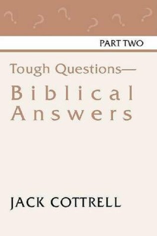 Cover of Tough Questions - Biblical Answers Part II